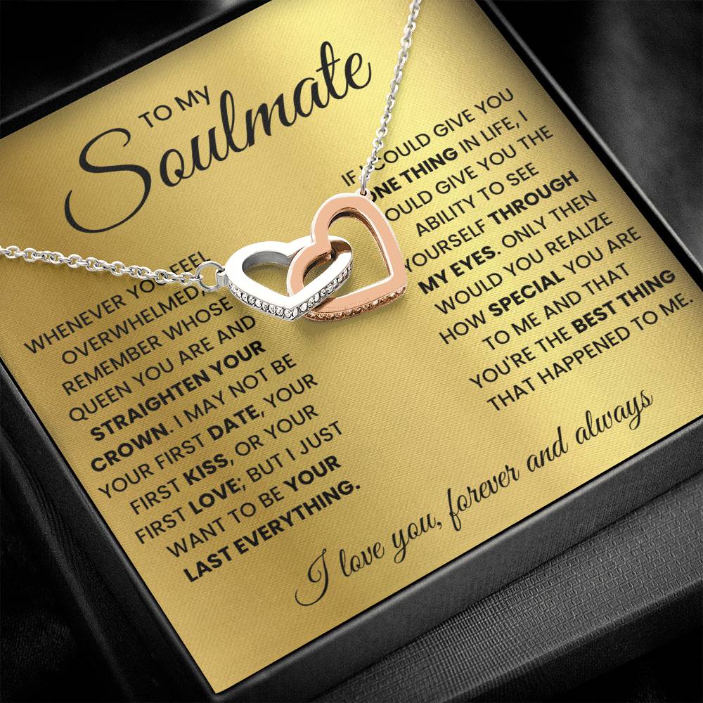 To my soulmate, remember whose queen you are and straighten your crown